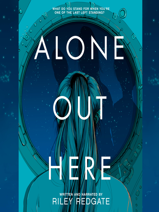 Title details for Alone Out Here by Riley Redgate - Available